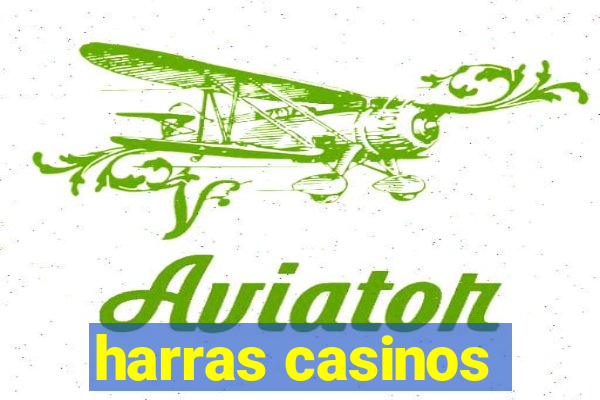 harras casinos