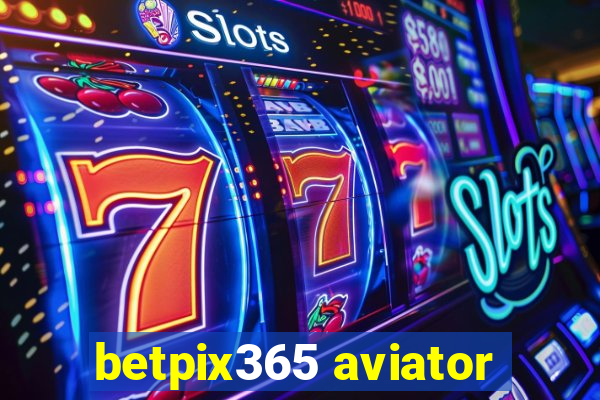 betpix365 aviator