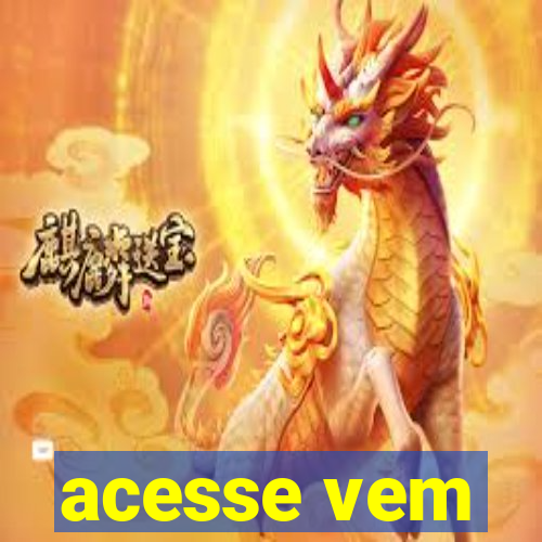 acesse vem