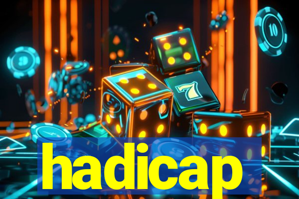 hadicap