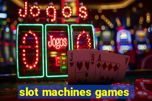 slot machines games