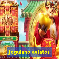 joguinho aviator