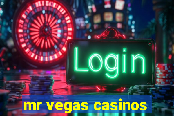 mr vegas casinos