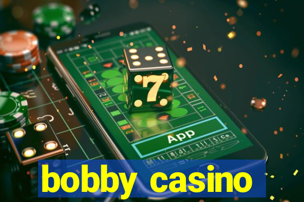 bobby casino