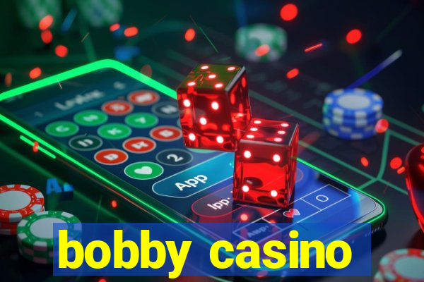 bobby casino