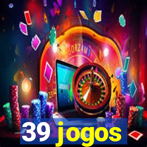 39 jogos