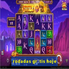 rodadas gr谩tis hoje