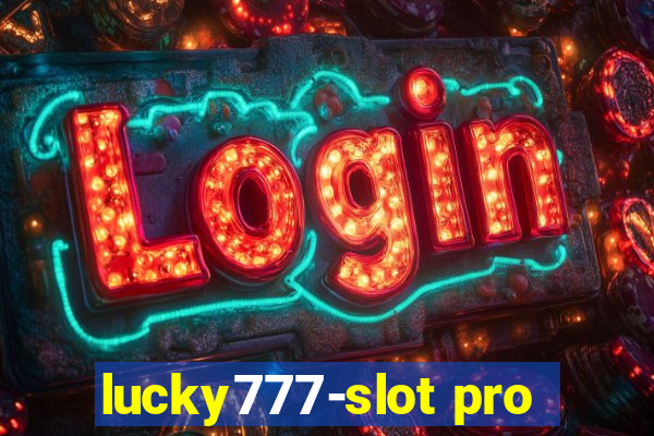 lucky777-slot pro