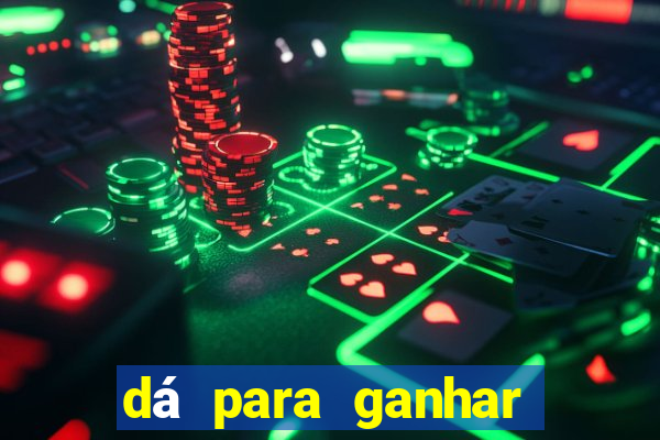 dá para ganhar dinheiro no jogo do tigrinho