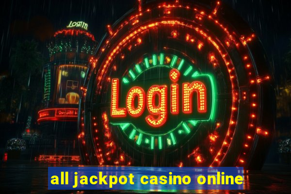 all jackpot casino online