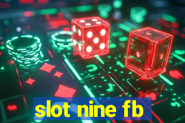 slot nine fb