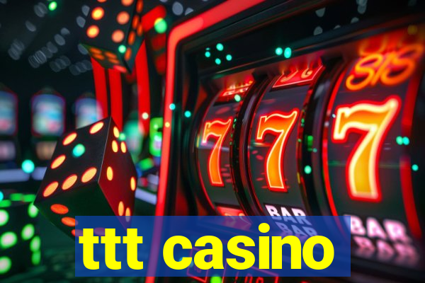 ttt casino