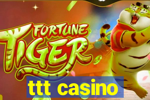 ttt casino