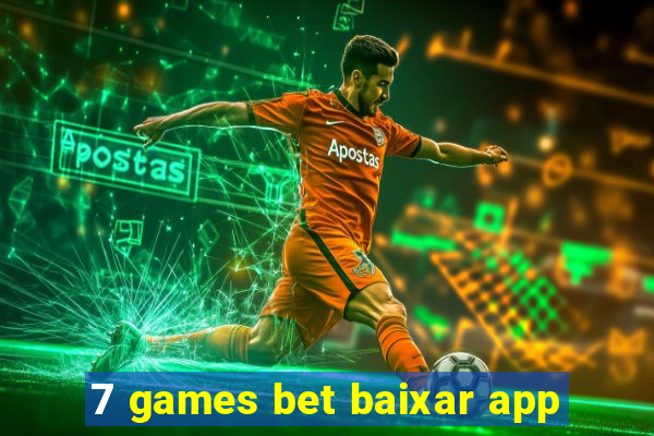 7 games bet baixar app