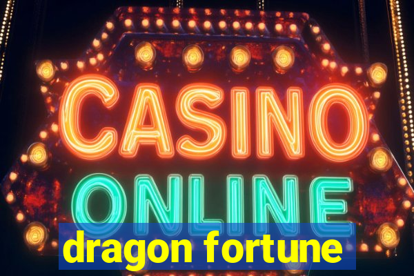 dragon fortune