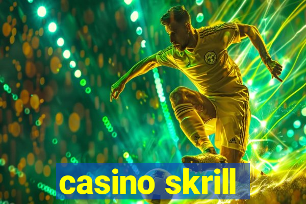 casino skrill