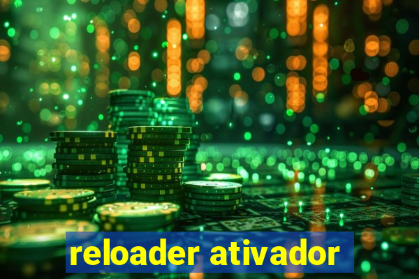 reloader ativador