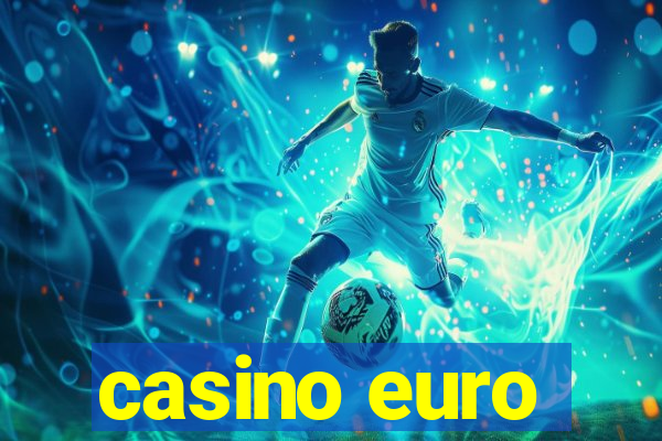 casino euro