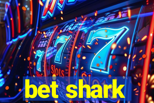 bet shark