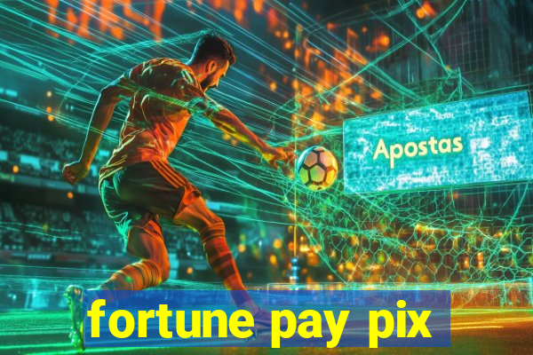 fortune pay pix