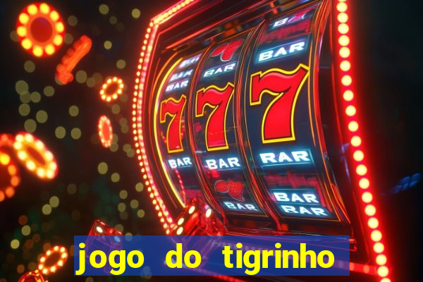 jogo do tigrinho casa chinesa