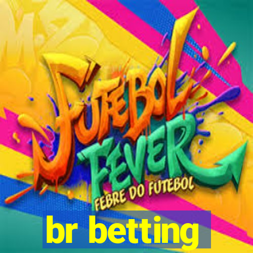 br betting