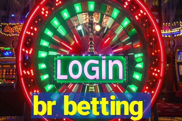 br betting