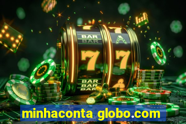 minhaconta globo.com