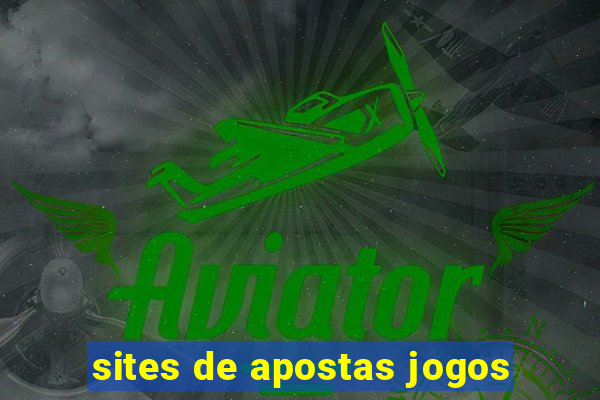 sites de apostas jogos