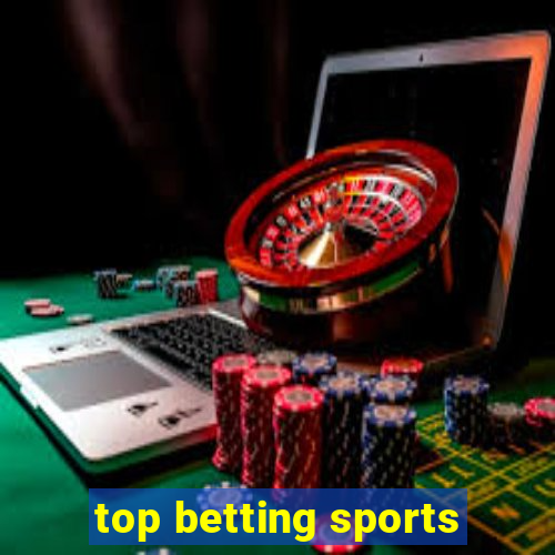 top betting sports