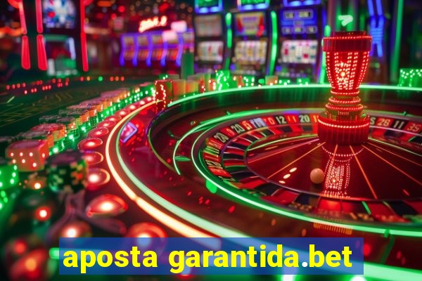 aposta garantida.bet