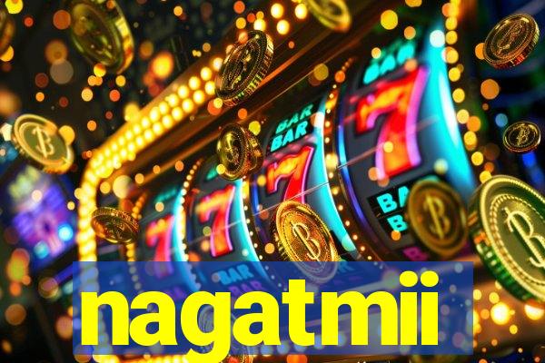 nagatmii