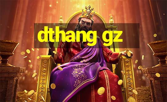 dthang gz