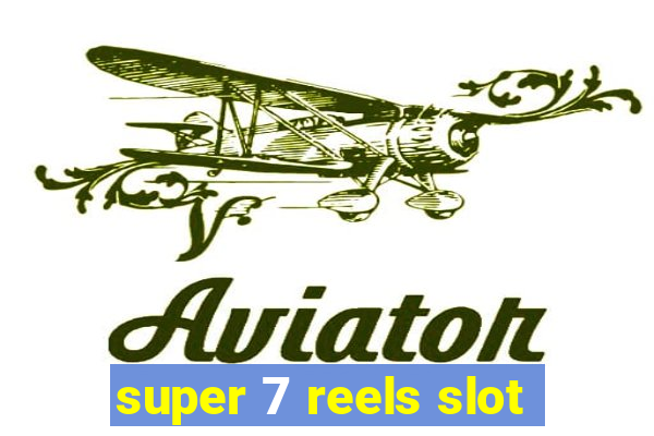 super 7 reels slot