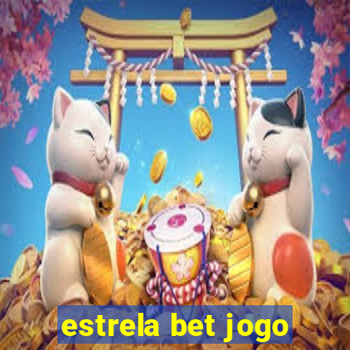 estrela bet jogo