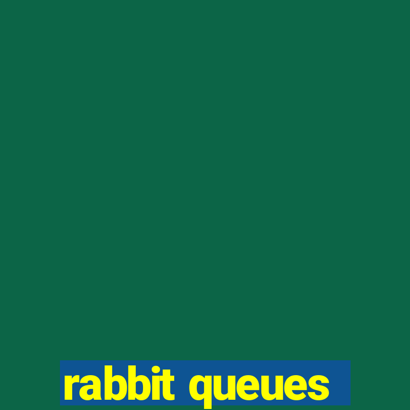 rabbit queues