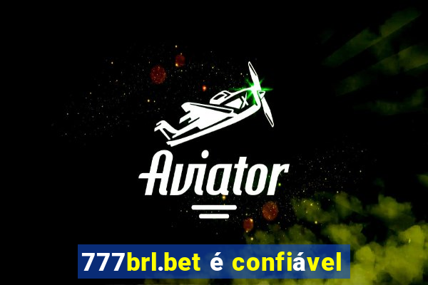 777brl.bet é confiável