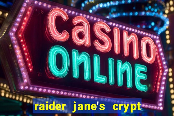 raider jane's crypt of fortune