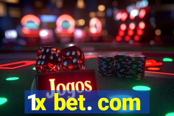 1x bet. com