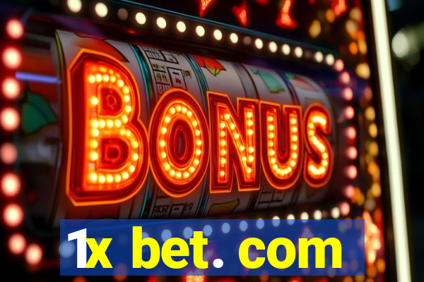 1x bet. com