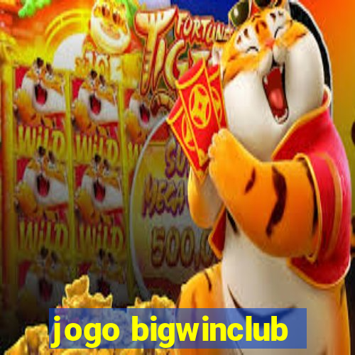 jogo bigwinclub