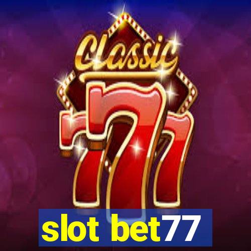 slot bet77