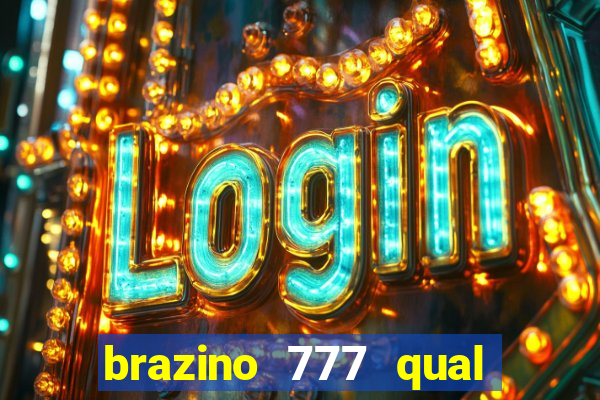 brazino 777 qual melhor jogo