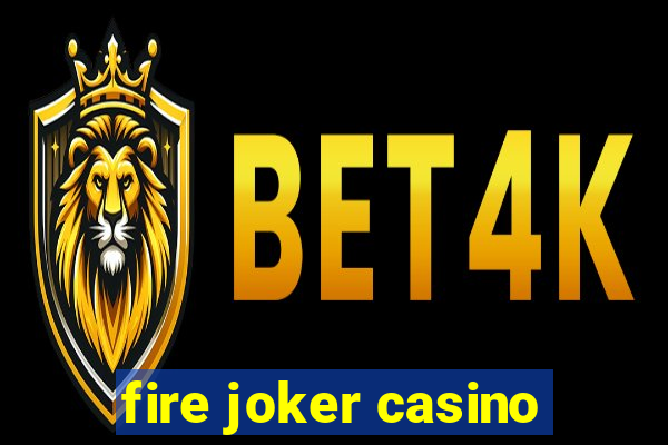 fire joker casino