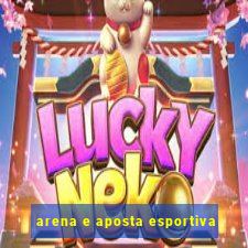 arena e aposta esportiva