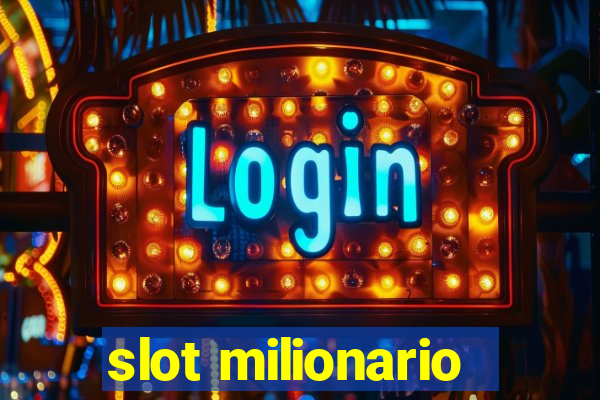 slot milionario