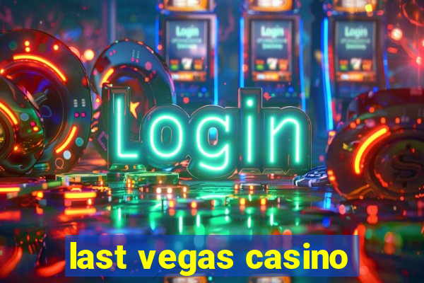 last vegas casino