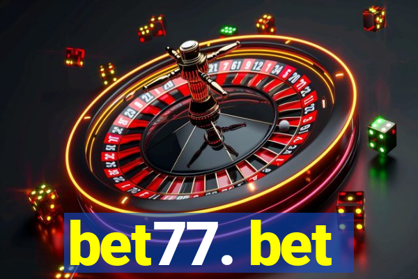 bet77. bet