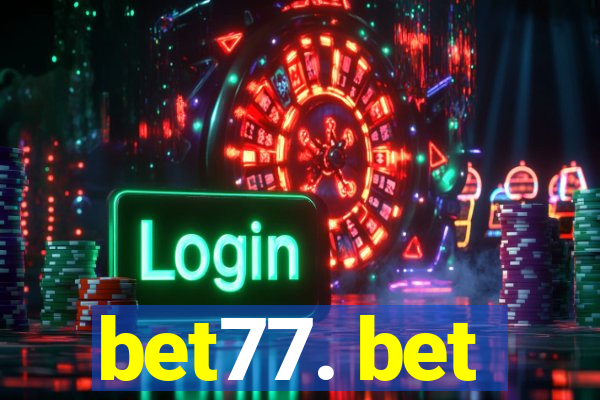 bet77. bet