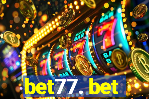 bet77. bet